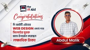 The IT Aid web design student Abdul Malik success story from Sylhet earning six figures monthly